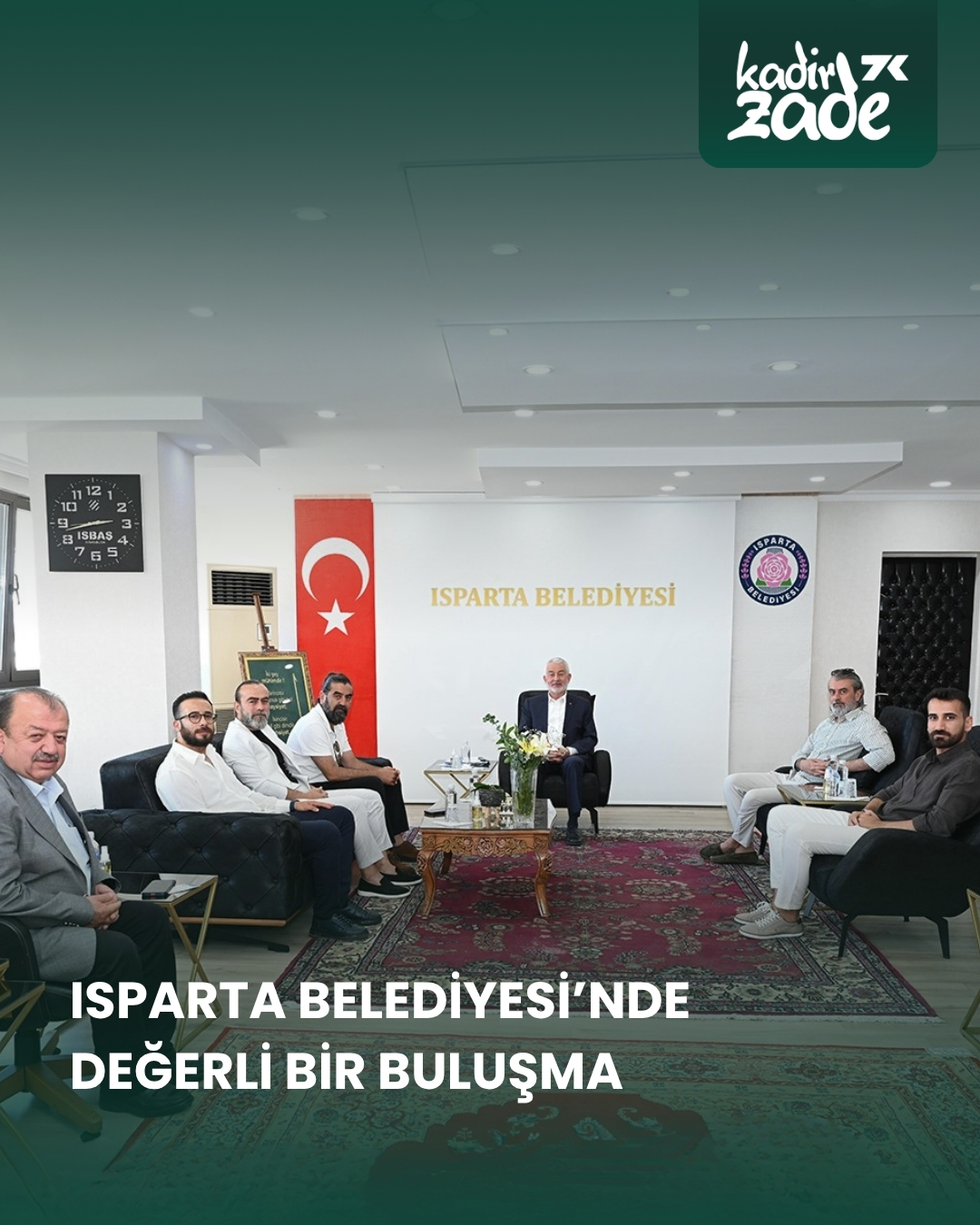 ISPARTA BELEDİYESİ’NDE DEĞERLİ BİR BULUŞMA